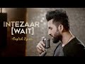 Intezaar | Falak | English Lyrics | Visionistan