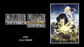 Failure Frame: I Became the Strongest and Annihilated Everything With Low Level Spells ED full