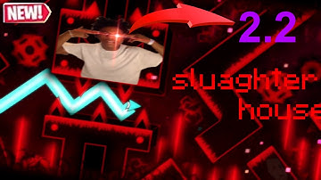 I Completed Slaughterhouse in Geometry Dash 2.2