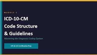 Celebrity Module 2 ICD 10 CM Code Structure and Guidelines Wealth