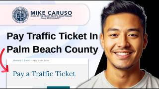 How to Pay Traffic Ticket Online in Palm Beach County