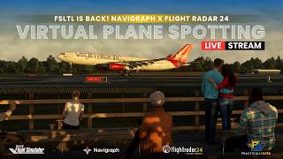 FSLTL is BACK! Virtual Plane Spotting on MSFS 2024 Using Navigraph & Flight Radar 24 [Live Stream]