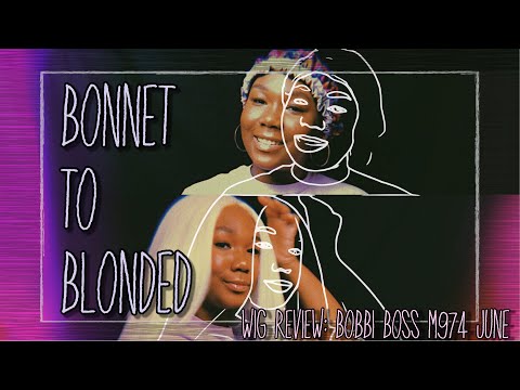 BONNET TO BLONDED: BOBBI BOSS M974 JUNE