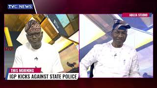 IGP Takes A Stand Against State Police