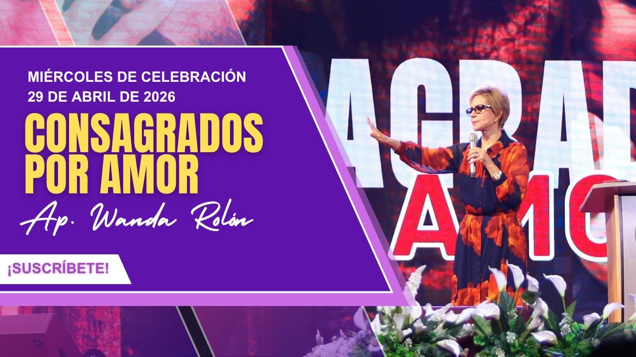 Celebración Miércoles | Consagrados por amor | Ap. Wanda Rolon | 29 de abril de 2026