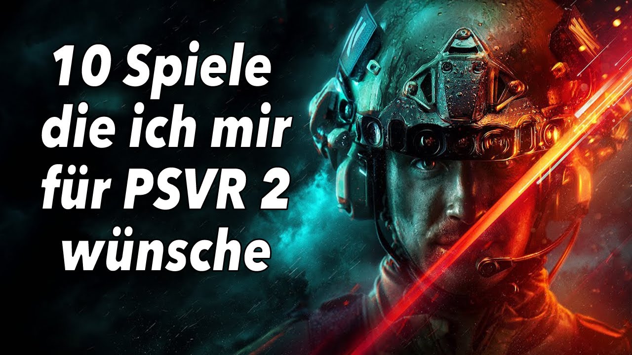 Diese 10 Spiele wünsche ich mir für den Release der Playstation VR 2 ...