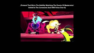 Pretend That Were The Nobility Watching TheEventsOfMastermindUnfoldInTheCommentsAndIWillVoiceOverIt