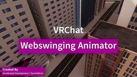 Web Swinging VRChat Animator Controller Showcase (Download available in Discord Server)