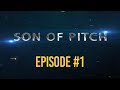 Son of a pitch  episode 1