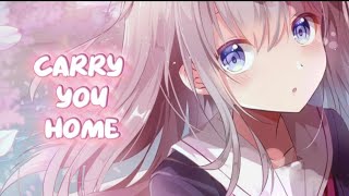 Nightcore - Carry You Home (Alex Warren) (lyrics)