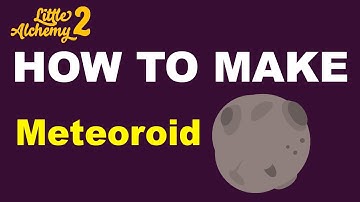 How to Make a Meteoroid in Little Alchemy 2? | Step by Step Guide!