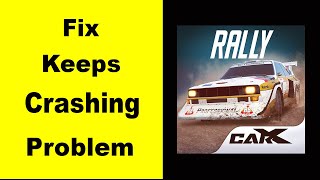 Fix CarX Rally App Keeps Crashing | Fix CarX Rally App Keeps Freezing | Fix CarX Rally App Freezed screenshot 3