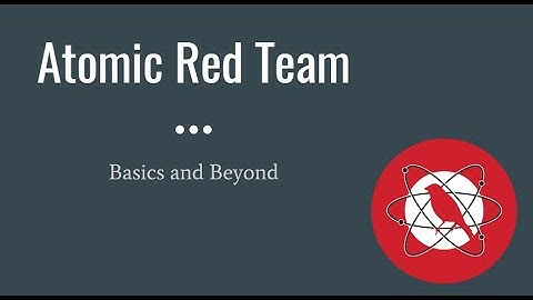 Atomic Red Team Training - Basics and Beyond