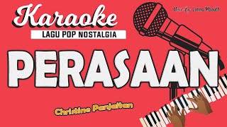 Karaoke PERASAAN - Christine Panjaitan // Music By Lanno Mbauth