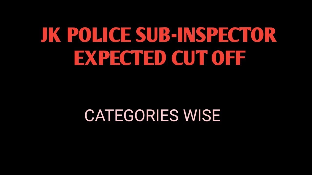 JK POLICE SUB-INSPECTOR EXPECTED CUT OFF ||JKSSB JKPSI CATEGORY WISE CUTOFF||JKSSB IMPORTANT UPDATES