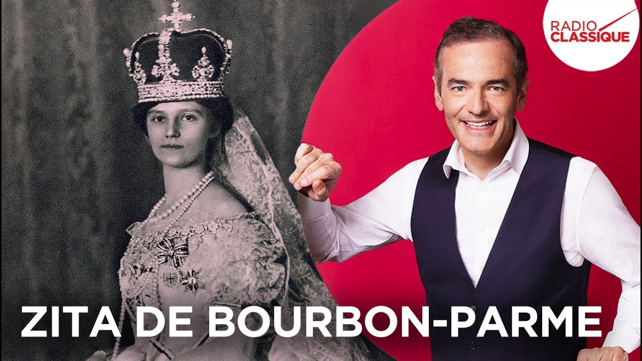 Franck Ferrand raconte : Zita de Bourbon-Parme