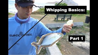 Hawaii Fishing Methods: Whipping Basics - Part 1 - Floater vs Egg Sinker Set up How to - Baby Papio