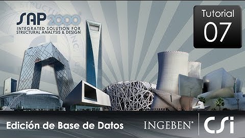 SAP2000 - Tutorial 07: Edición Interactiva de Base de Datos