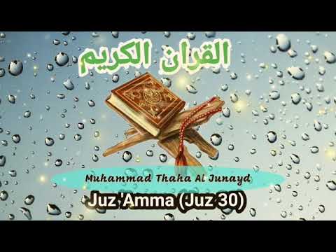 Murotal Al Quran Juz 30 (Juz Amma) Merdu - Muhammad Taha Al Junayd