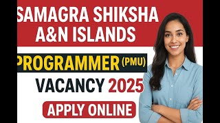 Samagra Shiksha A&N Islands Programmer (PMU) Recruitment 2025 | Apply Now screenshot 1