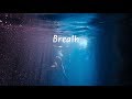 Breath | A Chill Mix