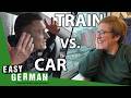 What&#39;s Faster in Germany? Train or Car? | Easy German 532