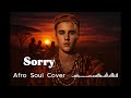 Justin Bieber Sorry Afro Soul Cover