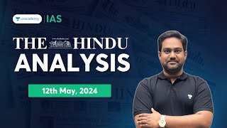 The Hindu Newspaper Analysis LIVE | 12th May 2024 | UPSC Current Affairs Today | Unacademy IAS