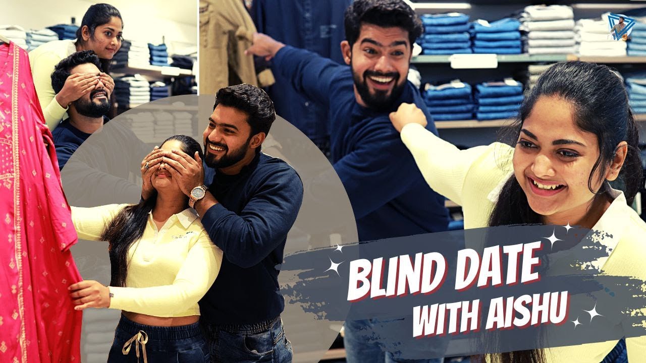 Blind Date With Aishu | Naleef Gea