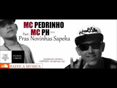 MC Pedrinho & MC PH - Pras Novinhas Sapeca (DJ R7)