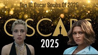 Top 10 Oscar Snubs of 2025