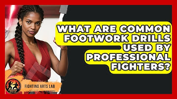 What Are Common Footwork Drills Used by Professional Fighters? - Fighting Arts Lab