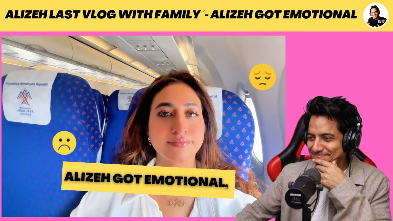 Alizeh Rasul ALIZEH GOT EMOTIONAL 🥺 | ALIZEH SAYS GOODBYE TO HER FAMILY | WELCOME TO ...