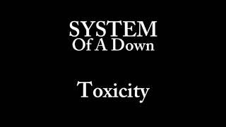 SOAD - Toxicity lyrics