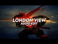 London view remix  edit audio