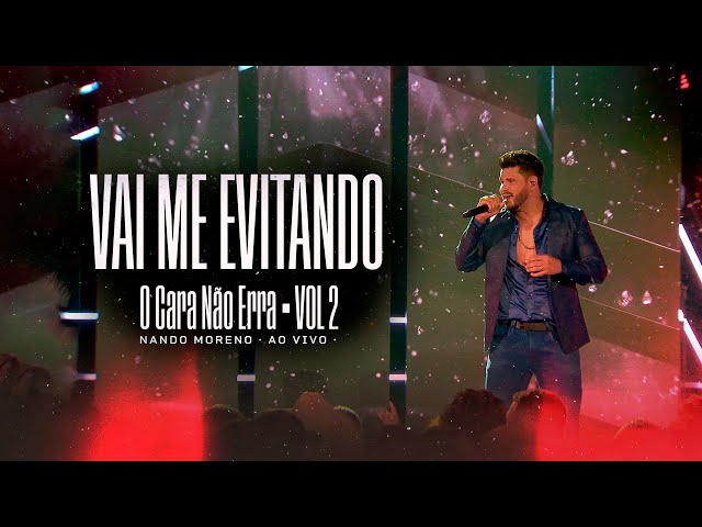 Nando Moreno - Vai me Evitando - DVD O Cara Não Erra Vol.1 (Vídeo Oficial) class=