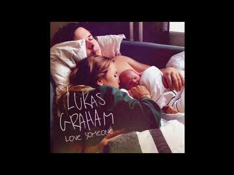 Love Someone 1hr - Lukas Graham