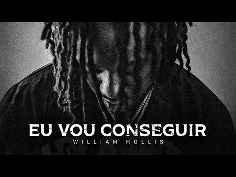 EU VOU CONSEGUIR - O Discurso Motivacional Mais Poderoso de 2025 | William Hollis