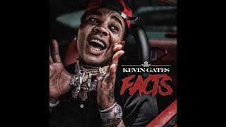 Kevin Gates - Facts (Clean) [Official]