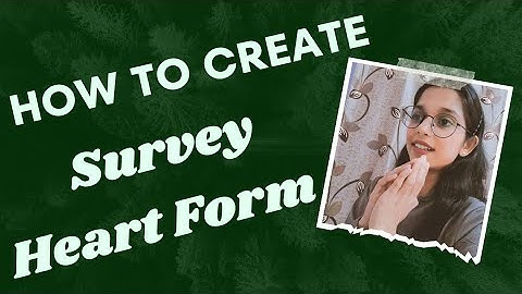 How To Create Survey Heart Form ।। Survey Heart Form Kaise Banaye