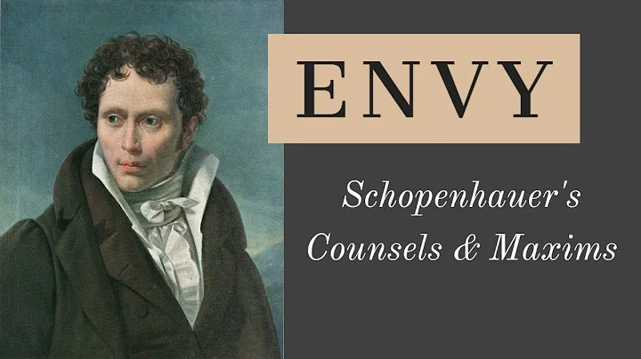 Schopenhauer: On Envy & Hierarchy (Counsels & Maxi...