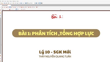 [LÝ 10 SÁCH MỚI]-BÀI 1: PHÂN TÍCH ,TỔNG HỢP LỰC