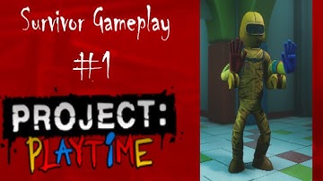 Project Playtime: Survivor Gameplay #1