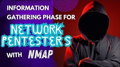 Information Gathering Phase for Network Pentesters Using Nmap