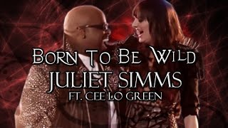 Born To Be Wild - Juliet Simms ft. Cee Lo Green lyrics