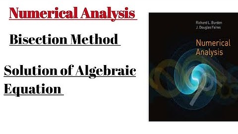 Numerical Analysis | How to solve algebraic equations by using Bisection Method| Short tricks