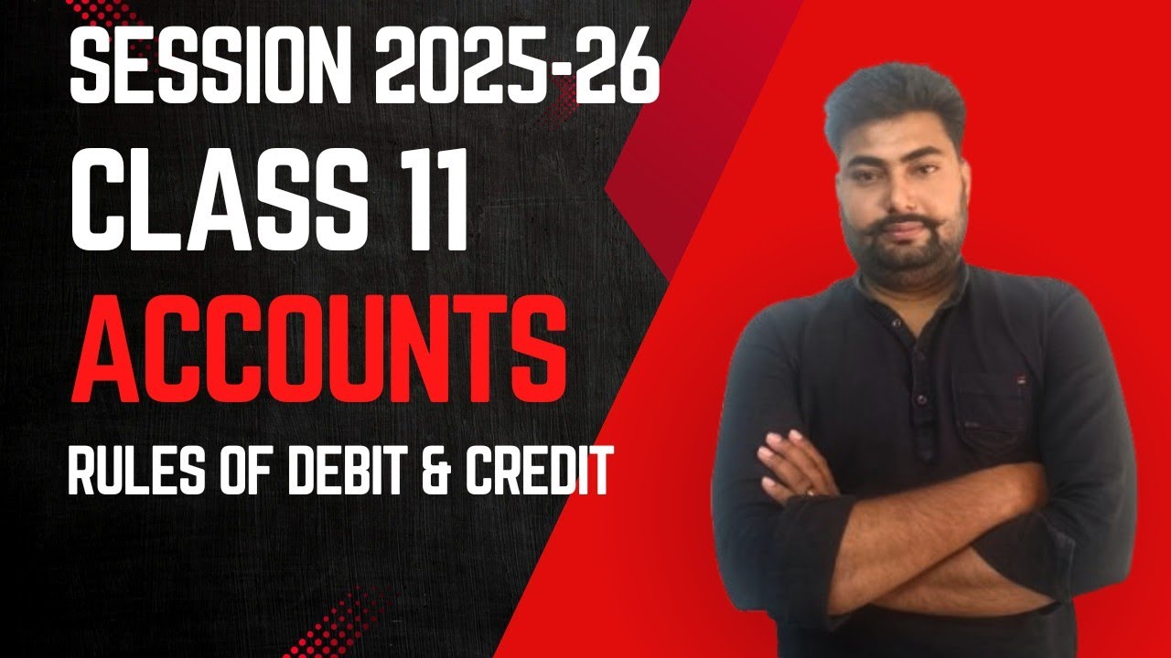 Accounts | Class 11th | Rules of Debit and Credit Base of account #rakeshsir