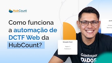 Como funciona a automação de DCTF Web da HubCount?