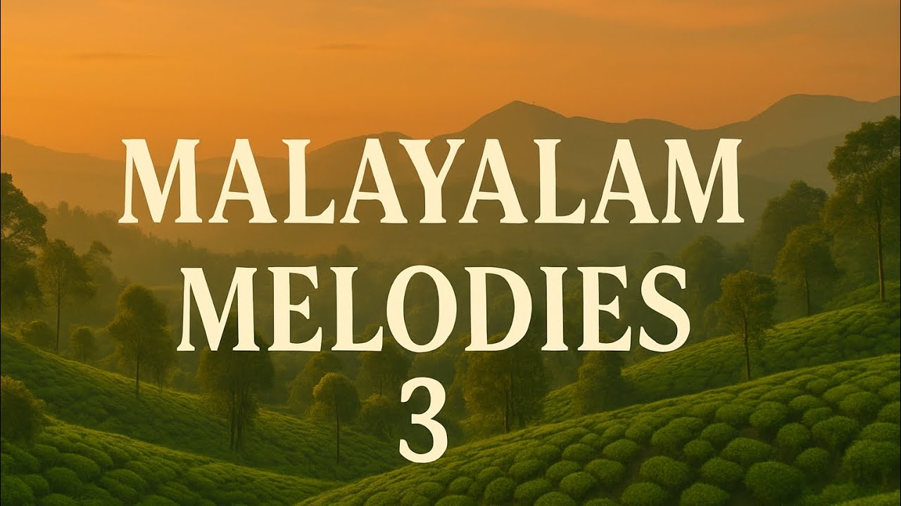 Malayalam Melodies 3🎻🪕🎹🎷| Rhythm of Malayalam echo through your soul. 🌿🎵|Romantic Tunes|Peaceful