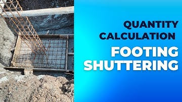 FOOTING SHUTTERING | How To Calculate Footing Shuttering Quantity | Estimation | Civil Engineering